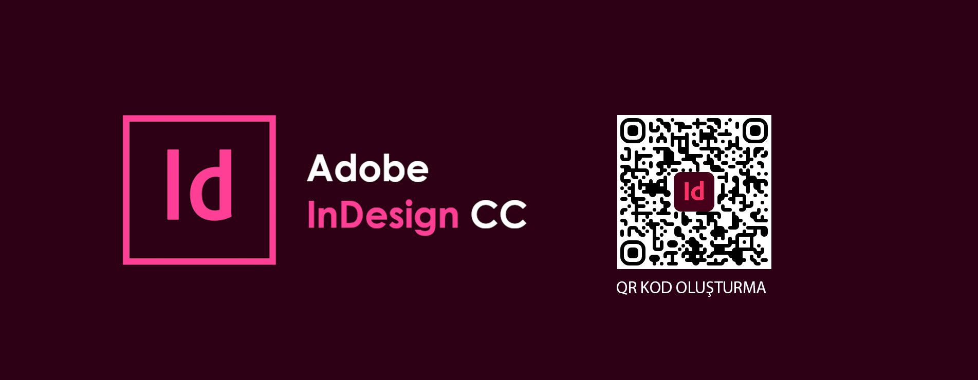 InDesign'da QR Kodu Oluşturma